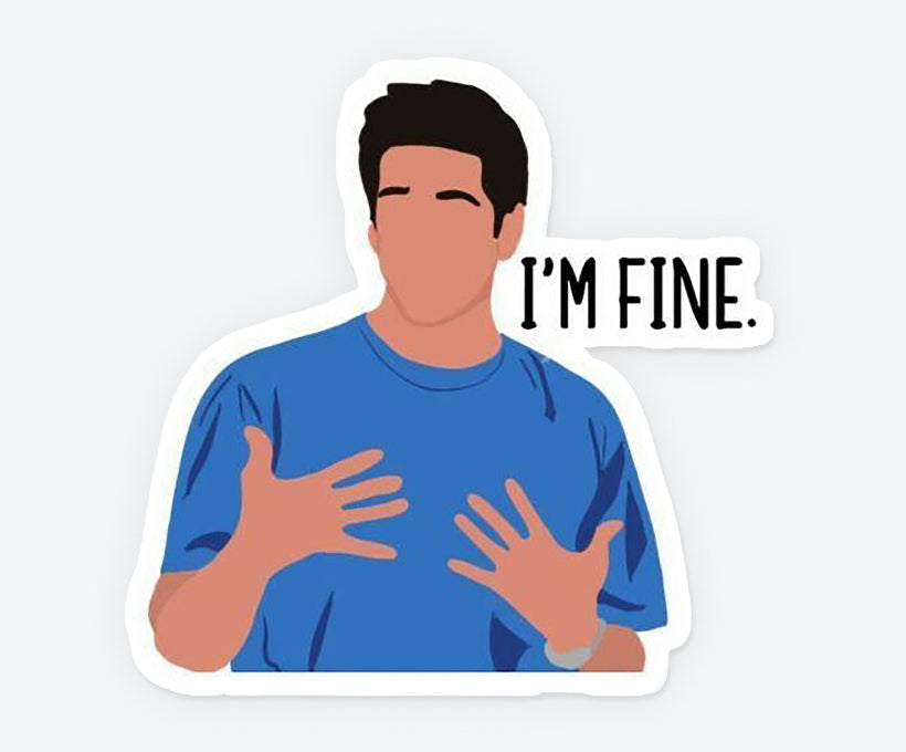 Im Fine - Ross Geller Magnetic Sticker